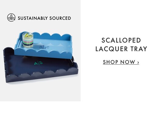 SCALLOPED LACQUER TRAY - SHOP NOW ›