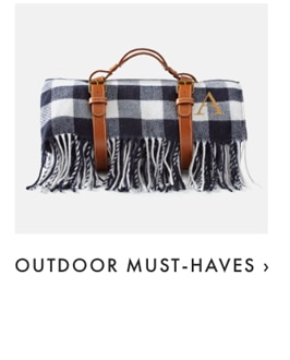 OUTDOOR MUST-HAVES ›