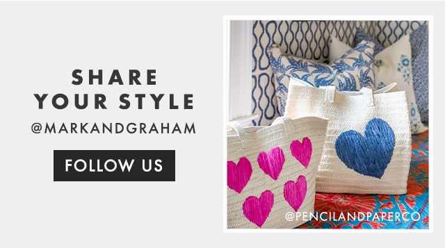 SHARE YOUR STYLE - @MARKANDGRAHAM - FOLLOW US