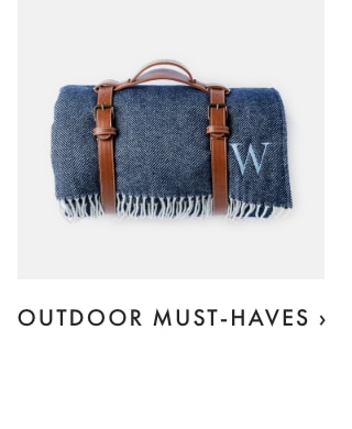 OUTDOOR MUST-HAVES ›