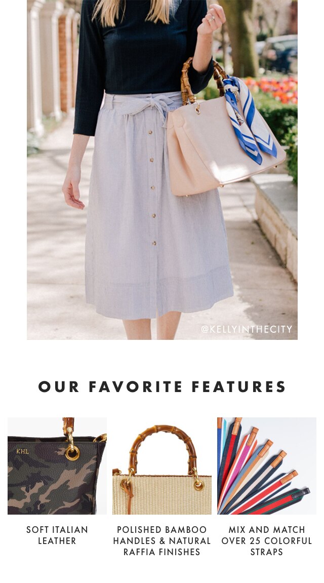 OUR FAVORITE FEATURES: SOFT ITALIAN LEATHER - POLISHED BAMBOO HANDLES & NATURAL RAFFIA FINISHES - MIX AND MATCH OVER 25 COLORFUL STRAPS