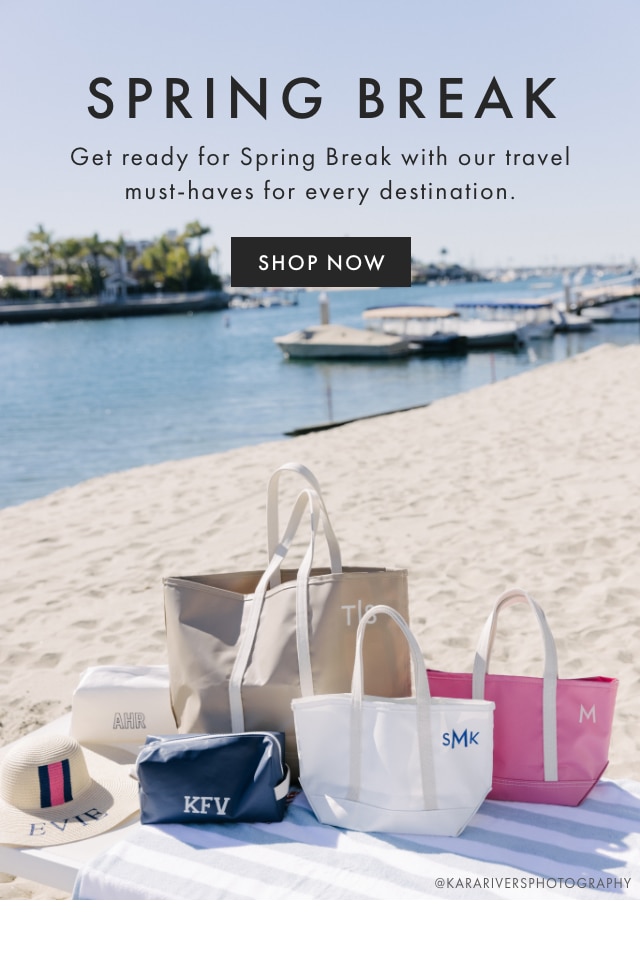 SPRING BREAK - Get ready for Spring Break with our travel must-haves for every destination. - SHOP NOW