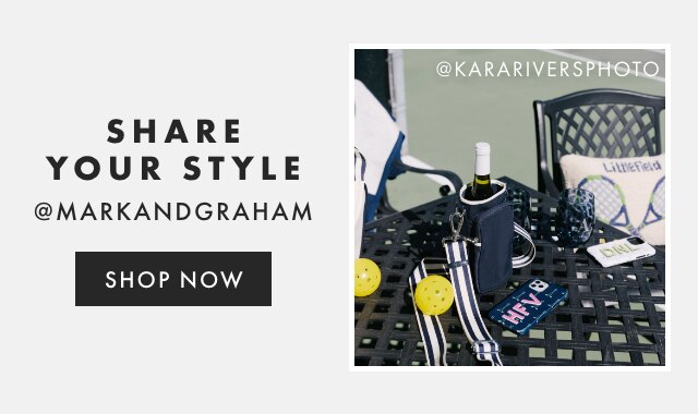 SHARE YOUR STYLE - @MARKANDGRAHAM - FOLLOW US