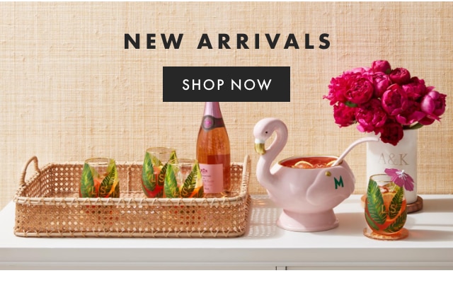 NEW ARRIVALS - SHOP NOW