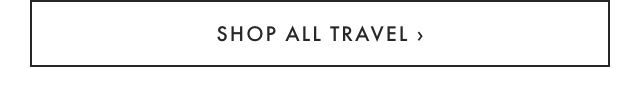 SHOP ALL TRAVEL ›