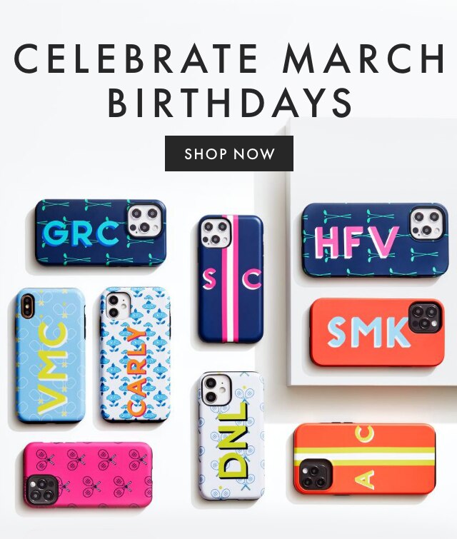 CELEBRATE MARCH BIRTHDAYS - SHOP NOW