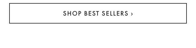 SHOP BEST SELLERS ›