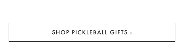 SHOP PICKLEBALL GIFTS ›