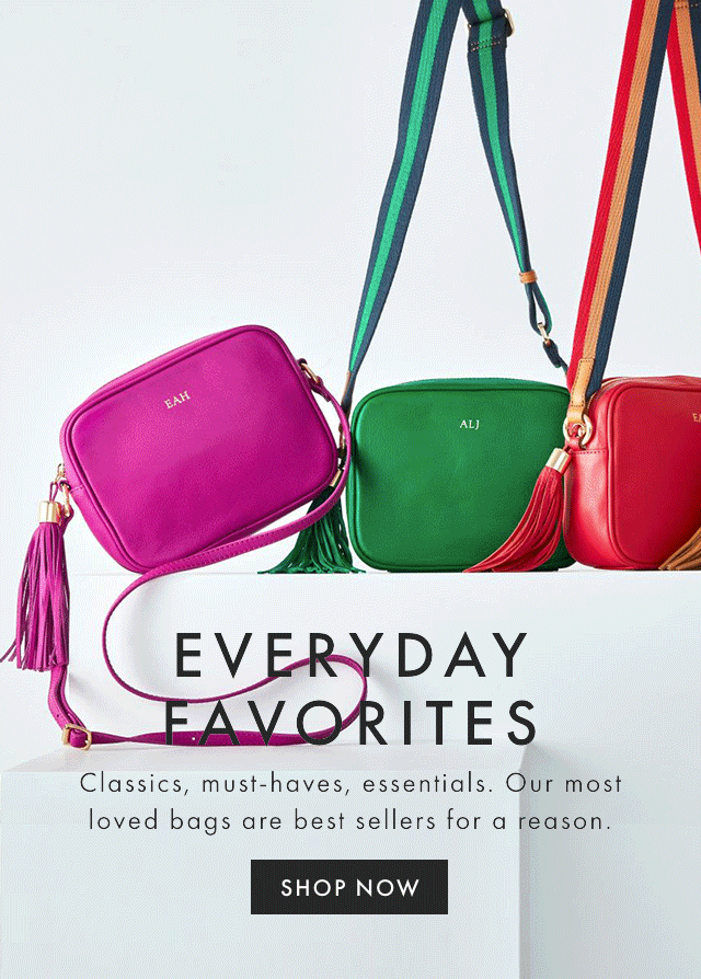 EVERYDAY FAVORITES - SHOP NOW