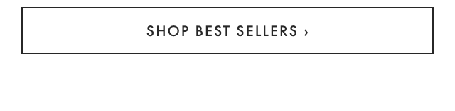 SHOP BEST SELLERS ›