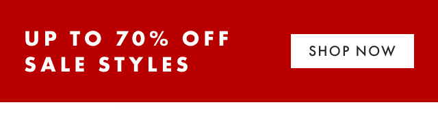 UP TO 75% OFF SALE STYLES - SHOP NOW