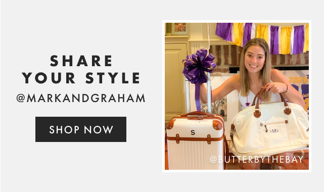 SHARE YOUR STYLE - @MARKANDGRAHAM - FOLLOW US
