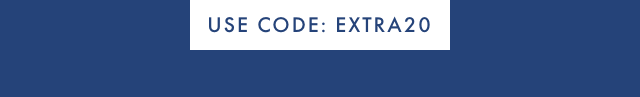 USE CODE: EXTRA25