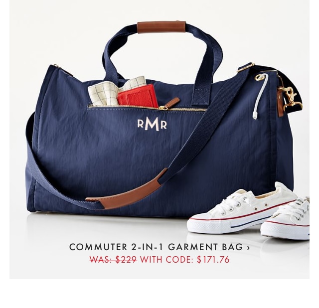 COMMUTER 2-IN-1 GARMENT BAG › WAS: $229 - WITH CODE: $171.76