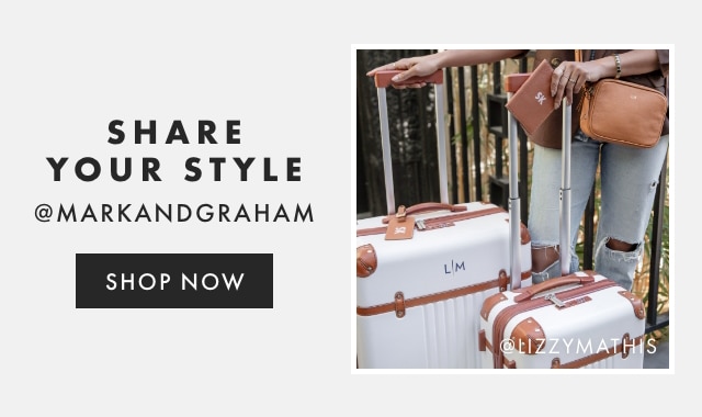 SHARE YOUR STYLE - @MARKANDGRAHAM - FOLLOW US