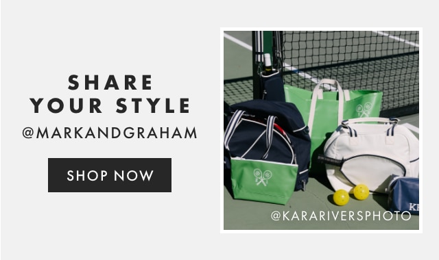 SHARE YOUR STYLE - @MARKANDGRAHAM - FOLLOW US