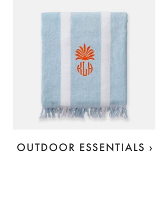 OUTDOOR ESSENTIALS ›