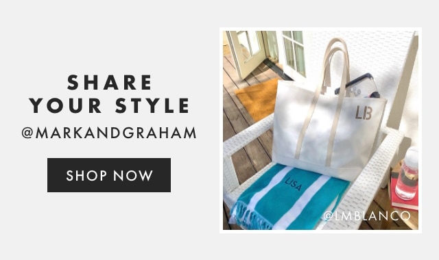 SHARE YOUR STYLE - @MARKANDGRAHAM - FOLLOW US