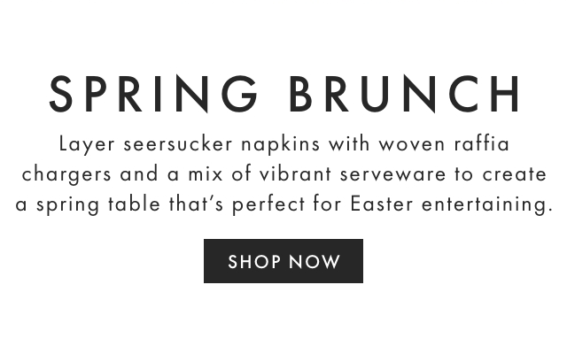 SPRING BRUNCH - Layer seersucker napkins with woven raffia chargers and a mix of vibrant serveware to create a spring table that’s perfect for Easter entertaining. - SHOP NOW