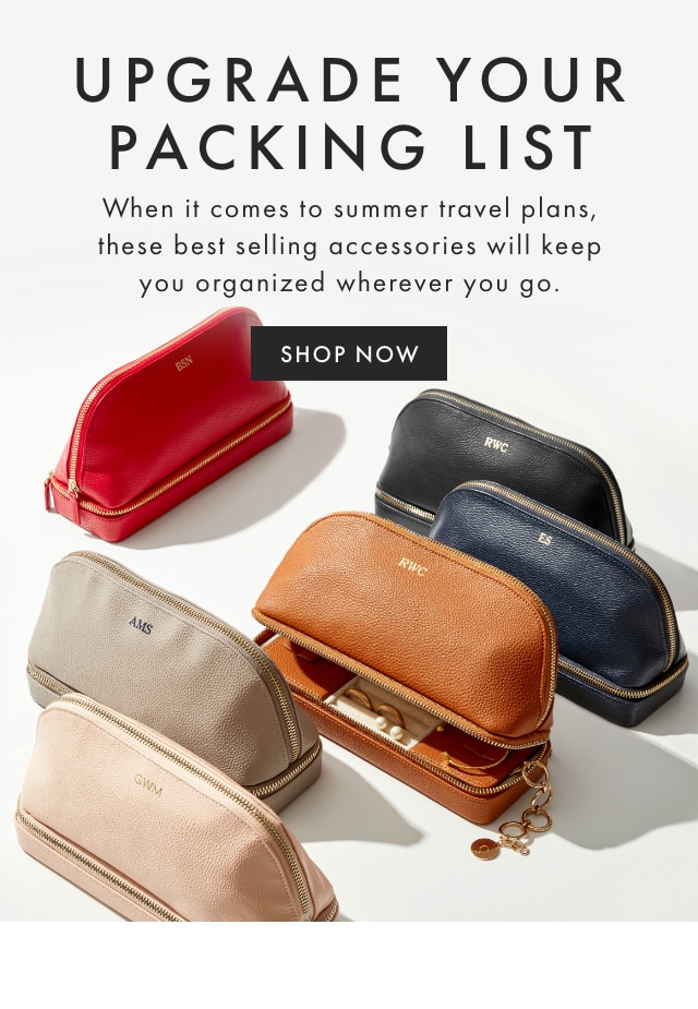 TRAVEL MUST-HAVES - From weekends away to spring break vacations, these are our favorite accessories to keep you organized on the go. - SHOP NOW