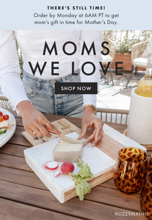 MOMS WE LOVE - SHOP NOW