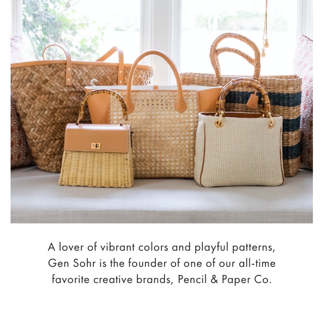 A lover of vibrant colors and playful patterns, Gen Sohr is the founder of one of our all-time favorite creative brands, Pencil & Paper Co.