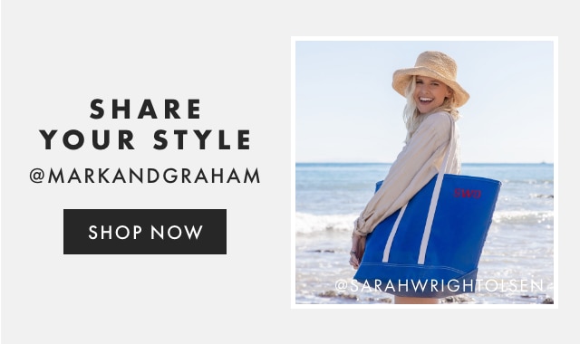 SHARE YOUR STYLE - @MARKANDGRAHAM - FOLLOW US
