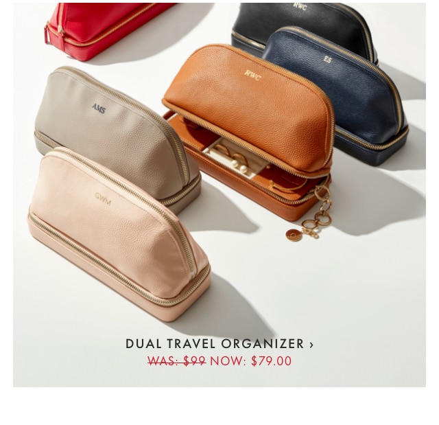 DUAL TRAVEL ORGANIZER › - WAS: $99 - NOW: $79.00