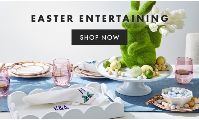 EASTER ENTERTAINING - SHOP NOW