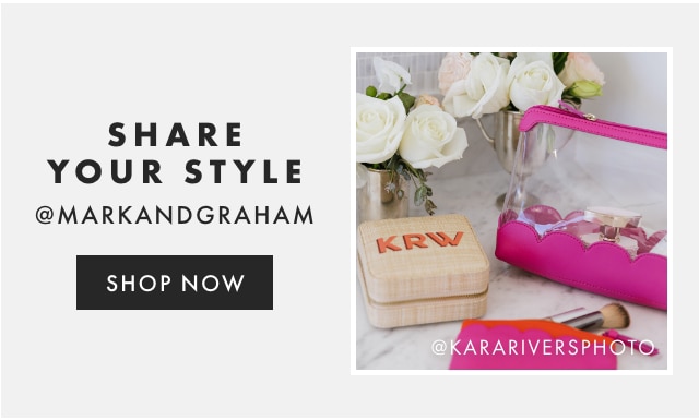 SHARE YOUR STYLE - @MARKANDGRAHAM - FOLLOW US