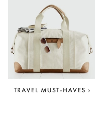TRAVEL MUST-HAVES ›