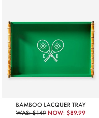 BAMBOO LACQUER TRAY - WAS: $149 NOW: $89.99