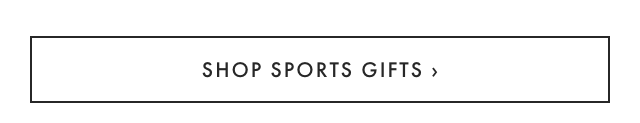 SHOP SPORTS GIFTS ›