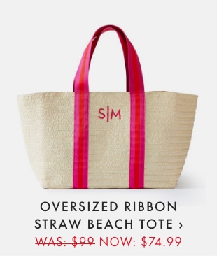 OVERSIZED RIBBON STRAW BEACH TOTE › - WAS: $99 NOW: $74.99