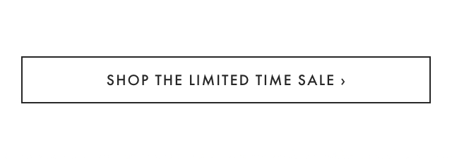SHOP THE LIMITED TIME SALE ›