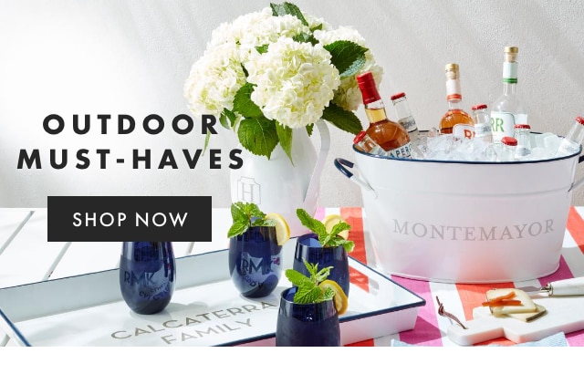 OUTDOOR MUST-HAVES - SHOP NOW
