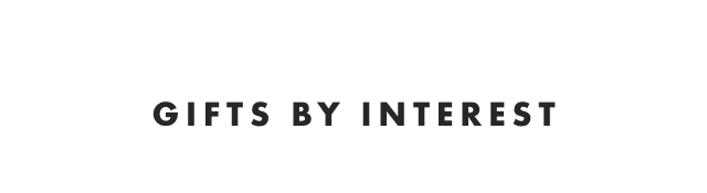 GIFTS BY INTEREST