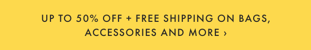 FREE SHIPPING ON BAGS & ACCESSORIES ›