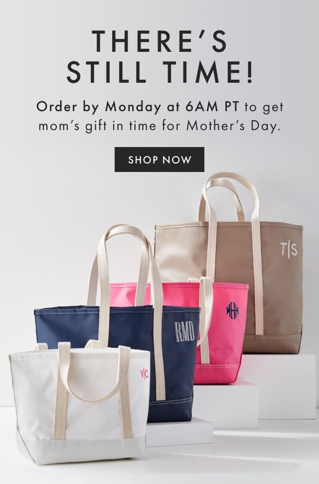 THERE’S STILL TIME! - Order by Monday at 6AM PT to get mom’s gift in time for Mother’s Day. - SHOP NOW