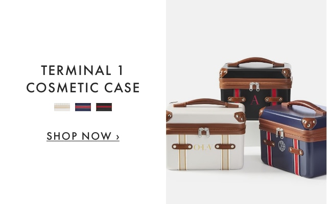 NEW - TERMINAL 1 COSMETIC CASE - SHOP NOW › NEW TERMINAL 1 COSMETIC CASE m SHOP NOW 