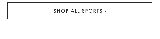 SHOP ALL SPORTS ›
