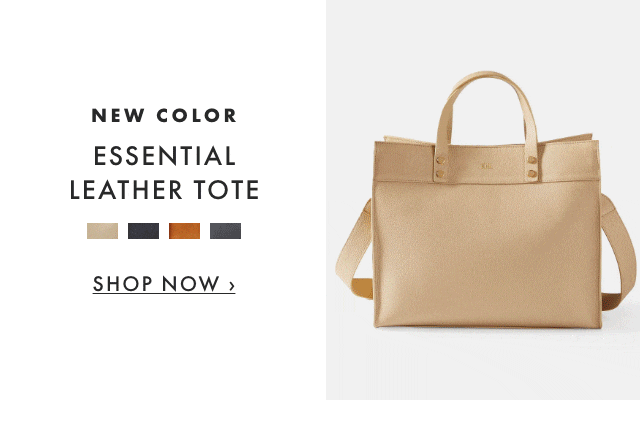NEW SIZE & COLOR - ESSENTIAL LEATHER TOTE - SHOP NOW ›