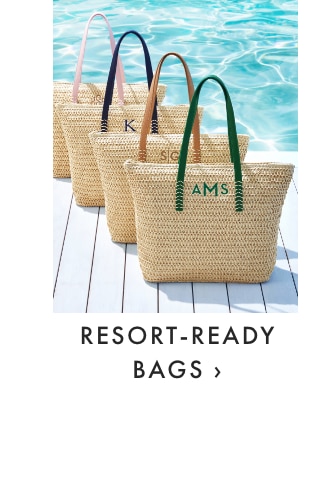 RESORT-READY BAGS ›