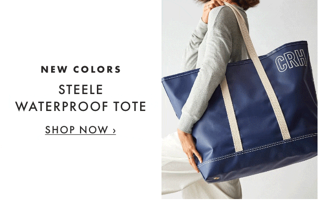 NEW COLORS: STEELE WATERPROOF TOTE - SHOP NOW ›