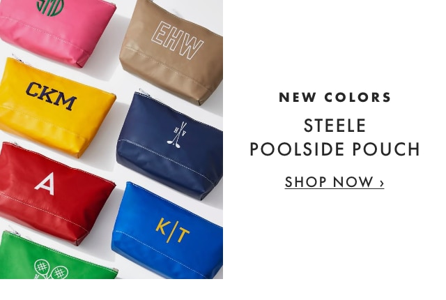 NEW COLORS: STEELE POOLSIDE POUCH - SHOP NOW ›