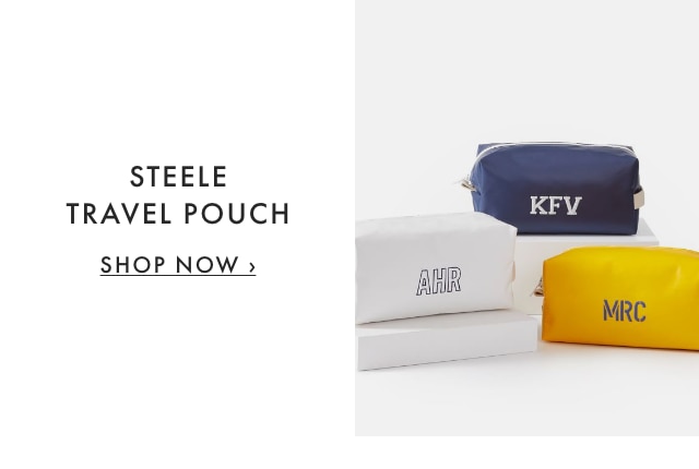 STEELE TRAVEL POUCH - SHOP NOW ›
