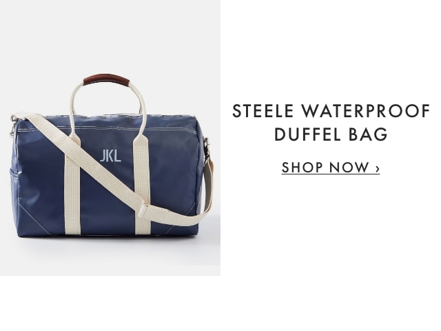 STEELE WATERPROOF DUFFEL BAG - SHOP NOW ›