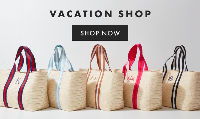 VACATION SHOP - SHOP NOW
