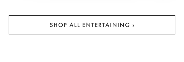 SHOP ALL ENTERTAINING ›