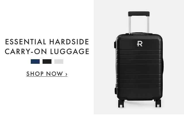 ESSENTIAL HARDSIDE CARRY-ON LUGGAGE - SHOP NOW ›